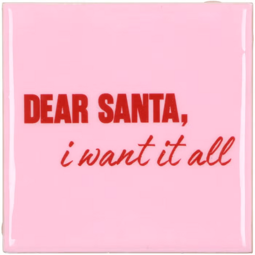 DK Tile Dear Santa I Want It All Pink 10X10X1Cm