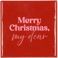 DK Tile Merry Christmas My Dear Red 10X10X1Cm