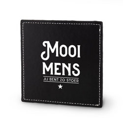 Lekker stoer - Onderzetter - Mooi Mens