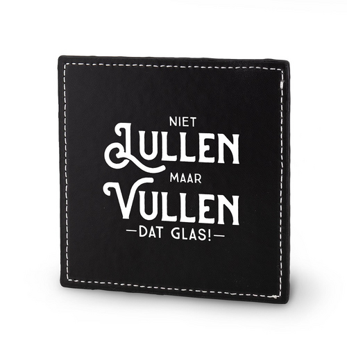 Lekker stoer - Onderzetter - Niet lulllen