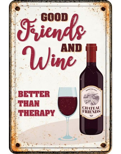 Plenty gifts Sign metal a4 good friends wine (v)