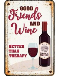 Plenty gifts Sign metal a4 good friends wine (v)