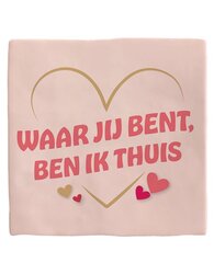 Plenty gifts Tegeltje waar jij bent